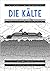 Die Kälte