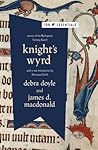 Knight's Wyrd by Debra Doyle