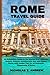 ROME TRAVEL GUIDE 2023: An ...