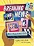 Breaking News: Why Media Ma...