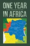 One Year in Africa by Hans Van Den Houten