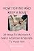 HOW TO FIND AND KEEP A MAN: 29 Ways To Maintain A Man's Attention & Secrets To Hook Him