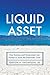 Liquid Asset by Barton H. Thompson Jr.