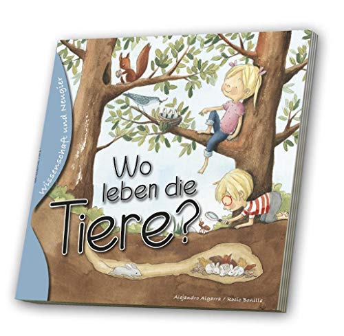 Wissenschaft und Neugier - Wo leben die Tiere? (Hardcover)