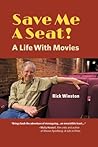 Save Me a Seat!: A Life with Movies