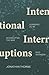 Intentional Interruptions: ...