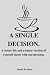 A Single Decision: A better...