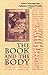 The Book and the Body (Yusko Ward-Phillips Lectures in English Language and Literature)