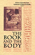 The Book and the Body (Yusko Ward-Phillips Lectures in English Language and Literature)