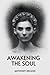 AWAKENING THE SOUL: The tra...