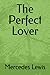 The Perfect Lover