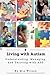Living with Autism: Underst...