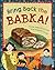 Bring Back the Babka! by Marilyn Wolpin Bring Back the Babka! by Marilyn Wolpin
