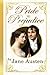 PRIDE AND PREJUDICE / An Unforgettable Love Story of Pride, P... by Eternal Classics