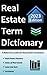 Real Estate Term Dictionary...