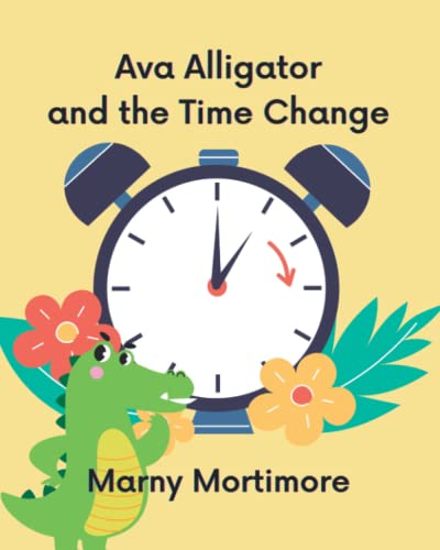 Ava Alligator and the Time Change (Paperback)