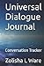 Universal Dialogue Journal: Conversation Tracker