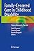 Family-Centered Care in Childhood Disability: Theory, Research, Practice