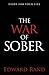 The War of Sober: Fight for...