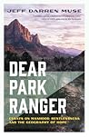 Dear Park Ranger:...