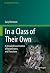 In a Class of Their Own: A ...