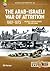 The Arab-Israeli War of Att...