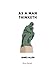 As A Man Thinketh (Annotated)