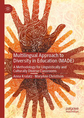 Multilingual Approach to Diversity in Education (MADE): A Methodology for Linguistically and Culturally Diverse Classrooms