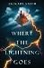 Where the Lightning Goes (The Impossible Series)