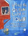 When the Ocean Came to Town When the Ocean Came to Town