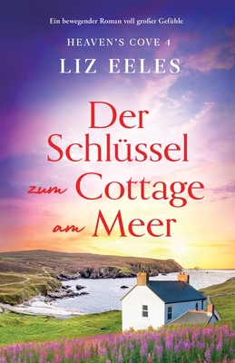 Der Schlüssel zum Cottage am Meer (Heaven's Cove #4)