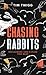Chasing Rabbits by Tim Twigg