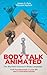 Body Talk Animated: The Big...