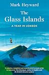 The Glass Islands...