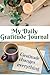 My Daily Gratitude Journal:...