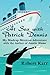 At Sea with Patrick Dennis: My Madcap Mexican Adventure with the Author of Auntie Mame
