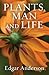 Plants, Man and Life