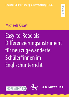 Easy-to-Read als Differenzierungsinstrument für neu zugewanderte Schüler*innen im Englischunterricht (Literatur-, Kultur- und Sprachvermittlung: LiKuS) (German Edition)