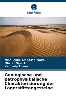 Geologische und petrophysikalische Charakterisierung der Lagerstättengesteine (German Edition)