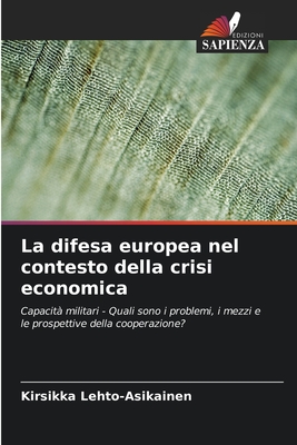 La difesa europea nel contesto della crisi economica (Italian Edition)