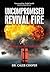 Uncompromised Revival Fire by Caleb Cooper