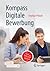 Kompass Digitale Bewerbung: Für Student*innen und Absolvent*innen (German Edition)
