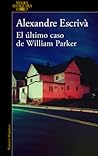 El último caso de William Parker by Alexandre Escrivà