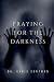 Praying for the Darkness by Dr Chris Cortman