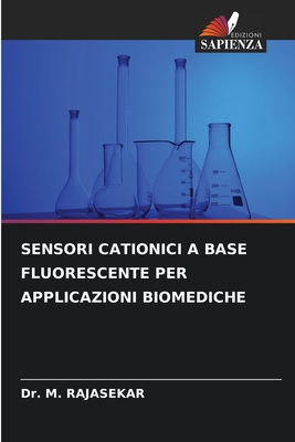 Sensori Cationici a Base Fluorescente Per Applicazioni Biomediche (Italian Edition)
