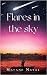 Flares in the Sky by Mayank Nayal Flares in the Sky by Mayank Nayal