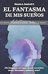 PRUEBA: El fantasma de mis sueños: ¿Te imaginas un lugar donde coexisten amor, literatura, música y arte?