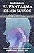 PRUEBA: El fantasma de mis sueños: ¿Te imaginas un lugar donde coexisten amor, literatura, música y arte?