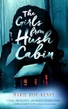 The Girls from Hush Cabin by Marie Hoy-Kenny The Girls from Hush Cabin by Marie Hoy-Kenny