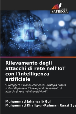 Rilevamento degli attacchi di rete nell'IoT con l'intelligenza artificiale (Italian Edition)